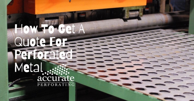 Hot To Get A Quote For Perforated Metal